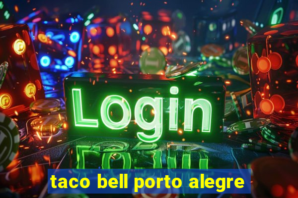 taco bell porto alegre